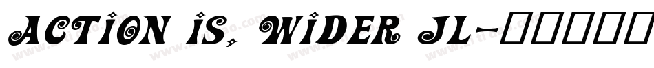 Action Is, Wider JL字体转换